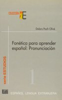 Coleccion E Serie Estudios. Fonetica Para Aprender Espanol: Pronunciacion