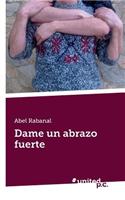 Dame Un Abrazo Fuerte