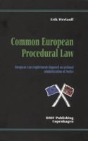 Common European Procedural Law: European Law Requirements Imposed on National Administration of Justice
