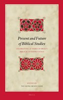 Present and Future of Biblical Studies