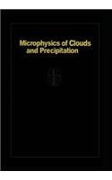 Microphysics of Clouds and Precipitation