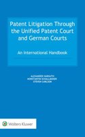 Patent Litigation Through the Unified Patent Court and German Courts