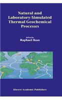 Natural and Laboratory Simulated Thermal Geochemical Processes