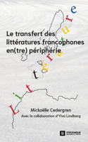 transfert des littératures francophones en(tre) périphérie