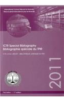 International Criminal Tribunal for Rwanda: A Special Bibliography/Tribunal Penal International Pour Le Rwanda: Bibliographie Speciale: A Special Bibliography / Bibliographie Sepciale