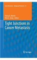 Tight Junctions in Cancer Metastasis