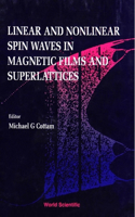 Linear and Nonlinear Spin Waves in Magnetic Films and Superlattices