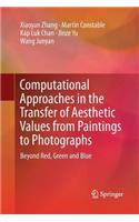 Computational Approaches in the Transfer of Aesthetic Values from Paintings to Photographs