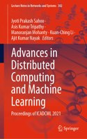 Advances in Distributed Computing and Machine Learning