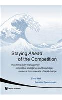 Staying Ahead of the Competition: How Firms Really Manage Their Competitive Intelligence and Knowledge; Evidence from a Decade of Rapid Change