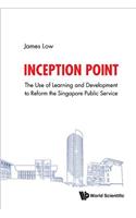 Inception Point: The Use of Learning and Development to Reform the Singapore Public Service