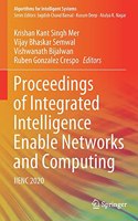 Proceedings of Integrated Intelligence Enable Networks and Computing