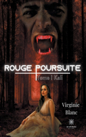 Rouge poursuite: Tome I Kali