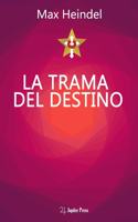 La Trama Del Destino