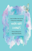 When Hope Changes