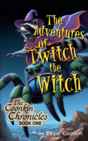 The Adventures of Twitch the Witch: (1 The Coonkin Chronicles)