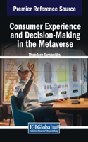 Consumer Experience and Decision-Making in the Metaverse