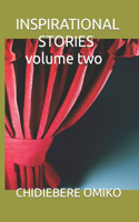 INSPIRATIONAL STORIES volume two