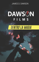 Dawson Films: Dentro La Magia