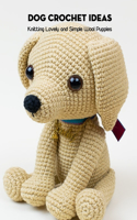 Dog Crochet Ideas
