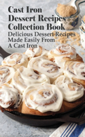 Cast Iron Dessert Recipes Collection Book