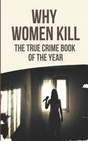 Why Women Kill