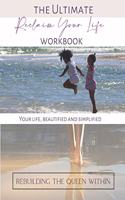 Ultimate Reclaim Your Life Workbook