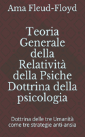 Teoria Generale della Relatività della Psiche Dottrina della psicologia: Dottrina delle tre Umanità come tre strategie anti-ansia