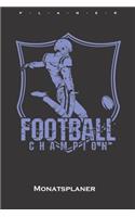 Football Champion Monatsplaner