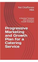 Progressive Marketing and Growth Plan for a Catering Service