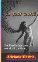 In your world