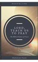 Lord, Teach Us To Pray