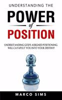 Understanding the Power of Position