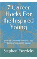 7 Career Hacks For the Inspired Young