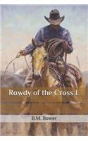 Rowdy of the Cross L
