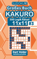 Sudoku Großes Buch Kakuro - 500 Logik Rätsel 11x11 (Band 3) - German Edition