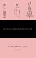 The Delightful Dresses Colouring Book