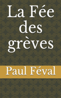 La Fée des grèves