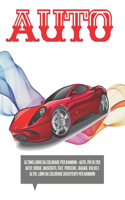 Ultimo libro da colorare per bambini - Auto. Più di 200 auto