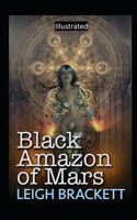 Black Amazon of Mars Illustrated