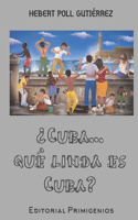 ¿Cuba...qué linda es Cuba?