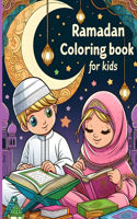 Ramadan Coloring Book For Kids: Islamic Coloring Book For Kids. A Fun and Educational Coloring Book To Celebrate The Holy Month