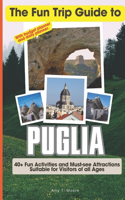 Fun Trip Guide To Puglia