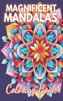Magnificent Mandalas Coloring Book: New Edition And Unique High-quality illustrations Coloring Pages