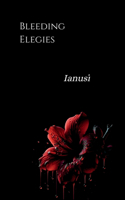 Bleeding Elegies