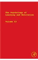 The Psychology of Learning and Motivation: Advances in Research and Theory