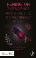 Remington: The Science and Practice of Pharmacy