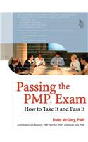 Passing the PMP Exam: How to Take It and Pass It: How to Take It and Pass It