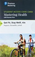 Mastering Health with Pearson Etext -- Standalone Access Card -- For Get Fit, Stay Well!