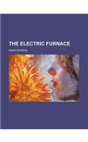 The Electric Furnace